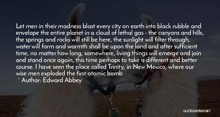 Bomb Blast Quotes By Edward Abbey