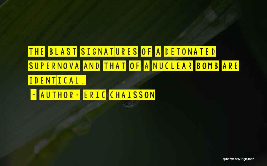 Bomb Blast Quotes By Eric Chaisson