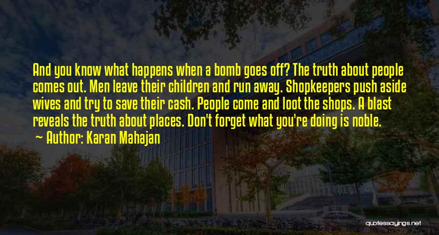 Bomb Blast Quotes By Karan Mahajan