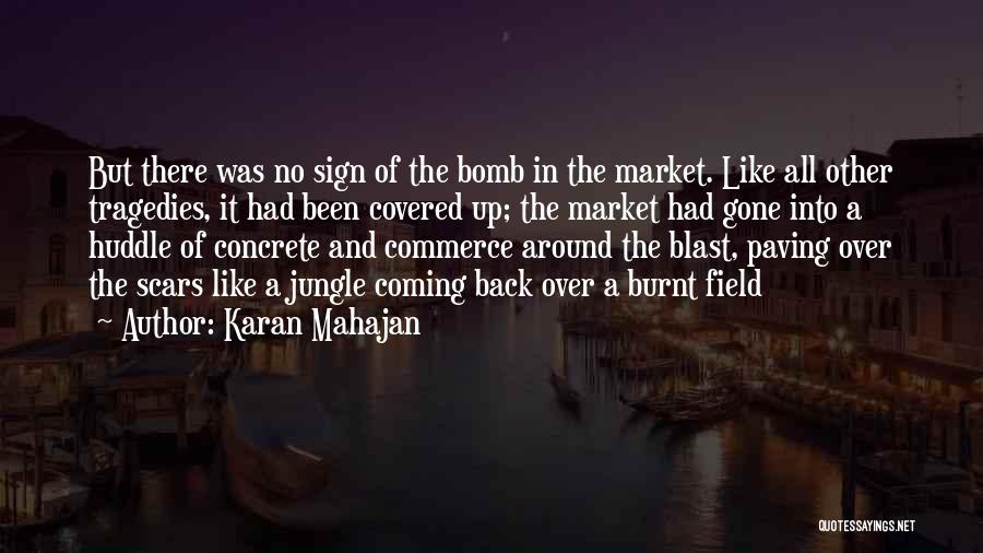 Bomb Blast Quotes By Karan Mahajan