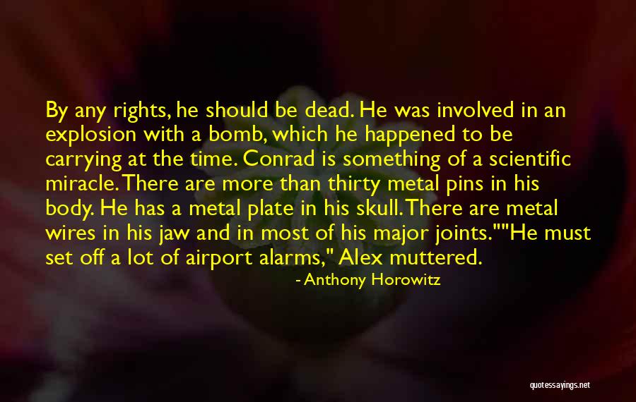 Bomb Explosion Quotes By Anthony Horowitz