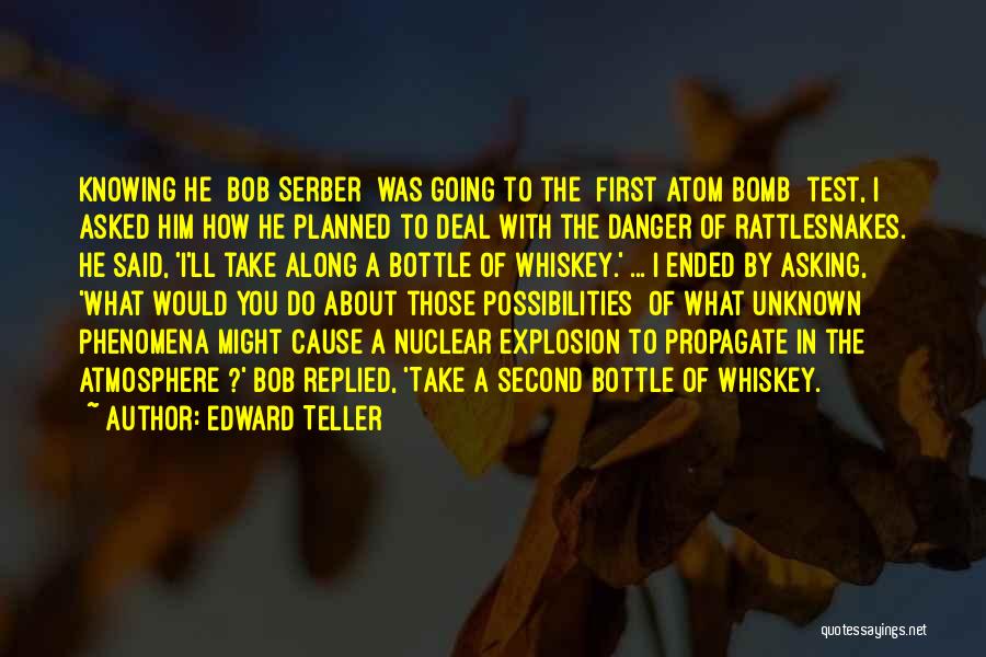 Bomb Explosion Quotes By Edward Teller