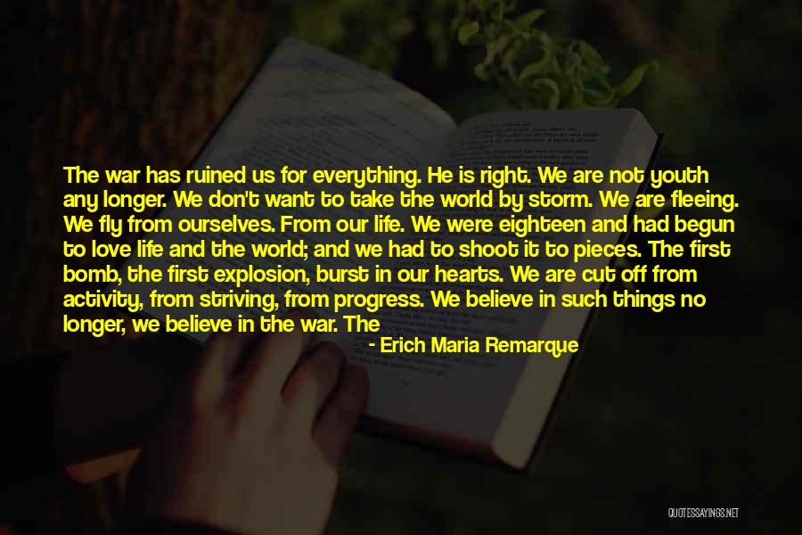 Bomb Explosion Quotes By Erich Maria Remarque