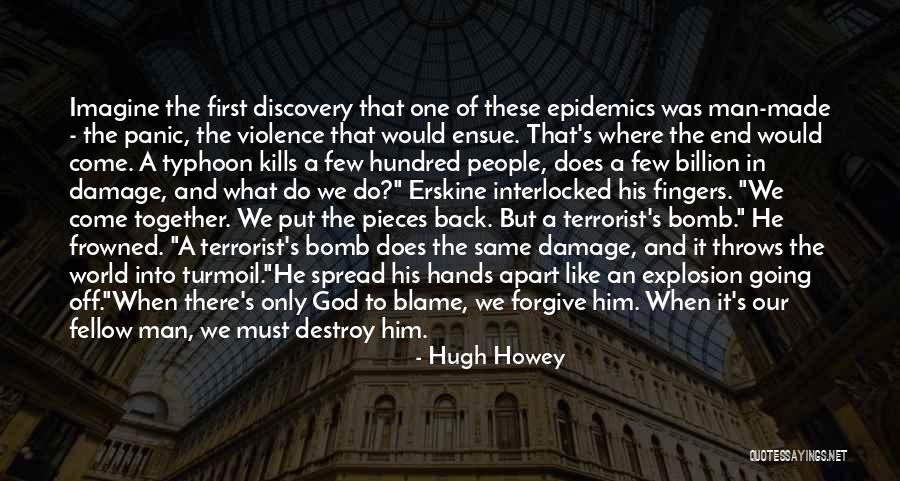 Bomb Explosion Quotes By Hugh Howey