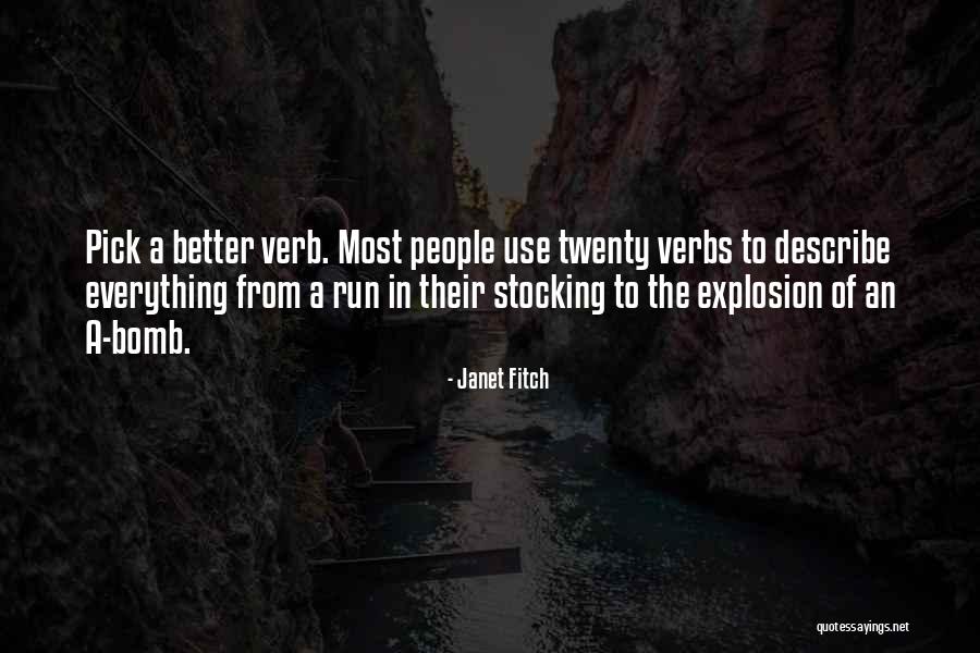 Bomb Explosion Quotes By Janet Fitch