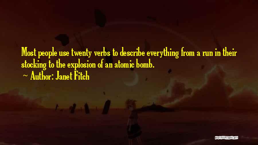 Bomb Explosion Quotes By Janet Fitch