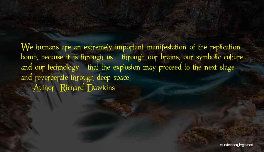 Bomb Explosion Quotes By Richard Dawkins