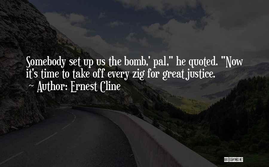 Bomb It Quotes By Ernest Cline