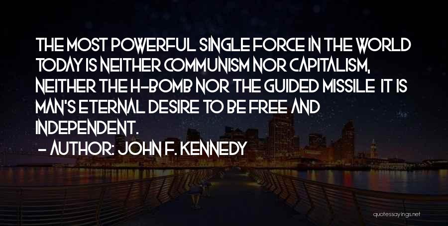 Bomb It Quotes By John F. Kennedy