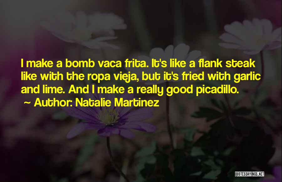 Bomb It Quotes By Natalie Martinez