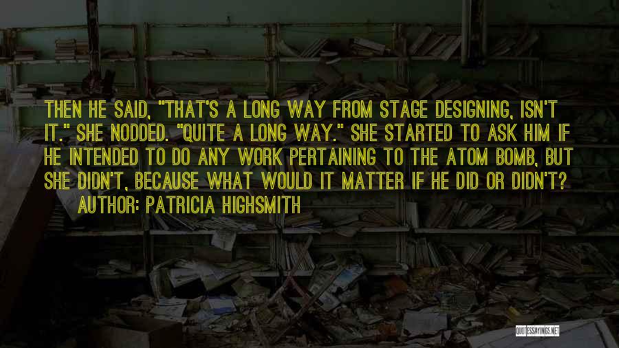 Bomb It Quotes By Patricia Highsmith