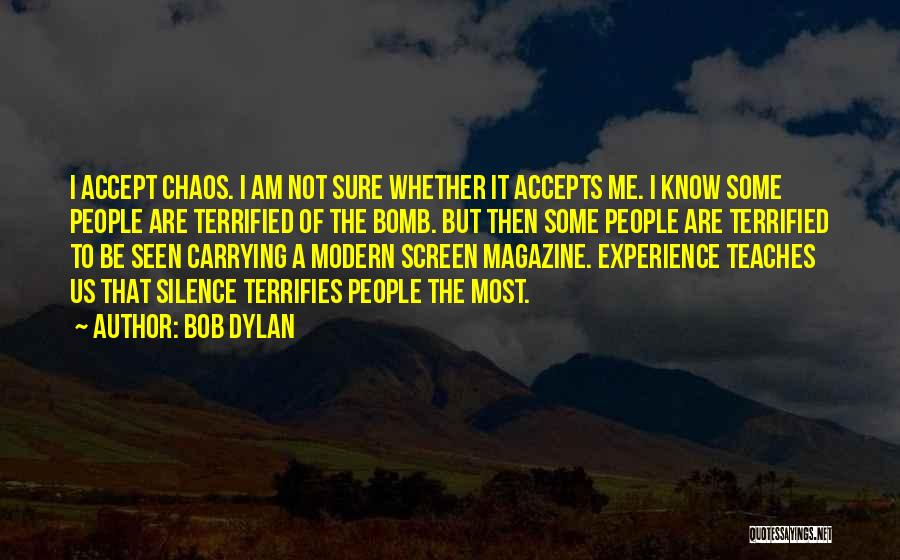 Bomb Magazine Quotes By Bob Dylan