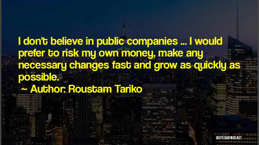 Bomb Magazine Quotes By Roustam Tariko