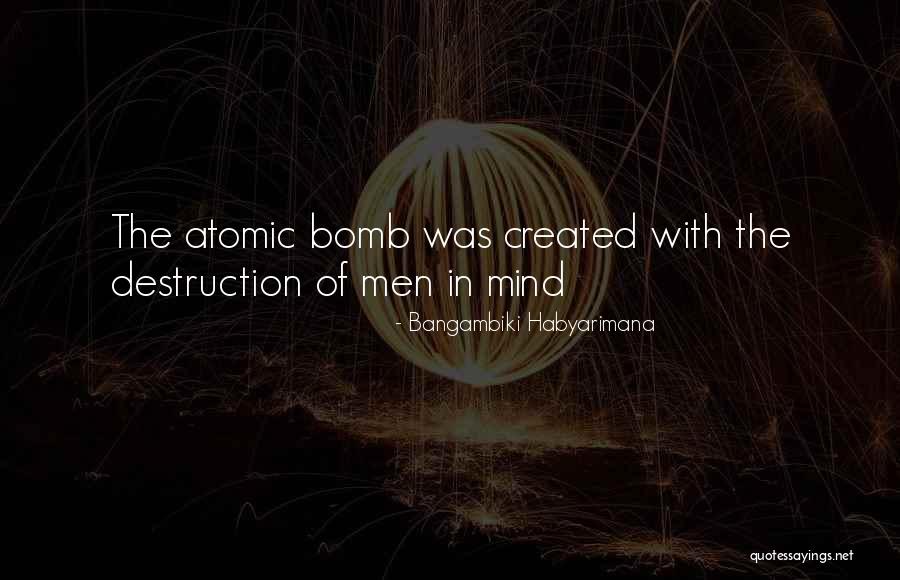 Bomb The World Quotes By Bangambiki Habyarimana Bomb The World Quotes By Bangambiki Habyarimana