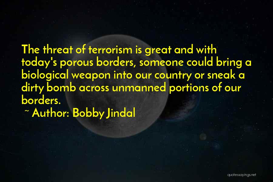 Bomb Threat Quotes By Bobby Jindal