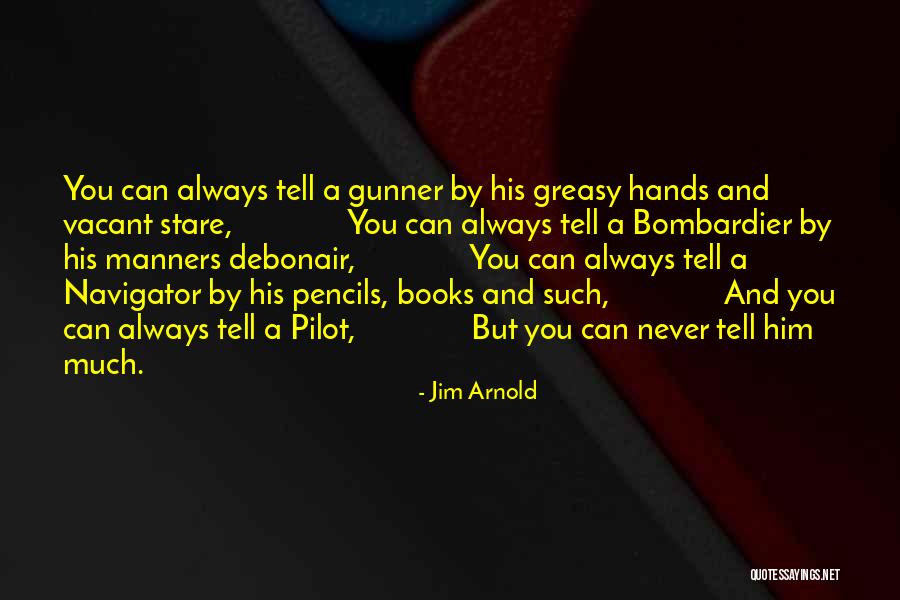 Bombardier Quotes By Jim Arnold Bombardier Quotes By Jim Arnold