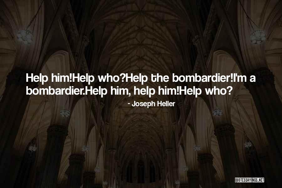 Bombardier Quotes By Joseph Heller Bombardier Quotes By Joseph Heller