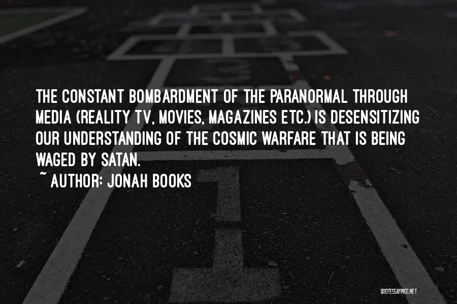 Bombardment Quotes By Jonah Books