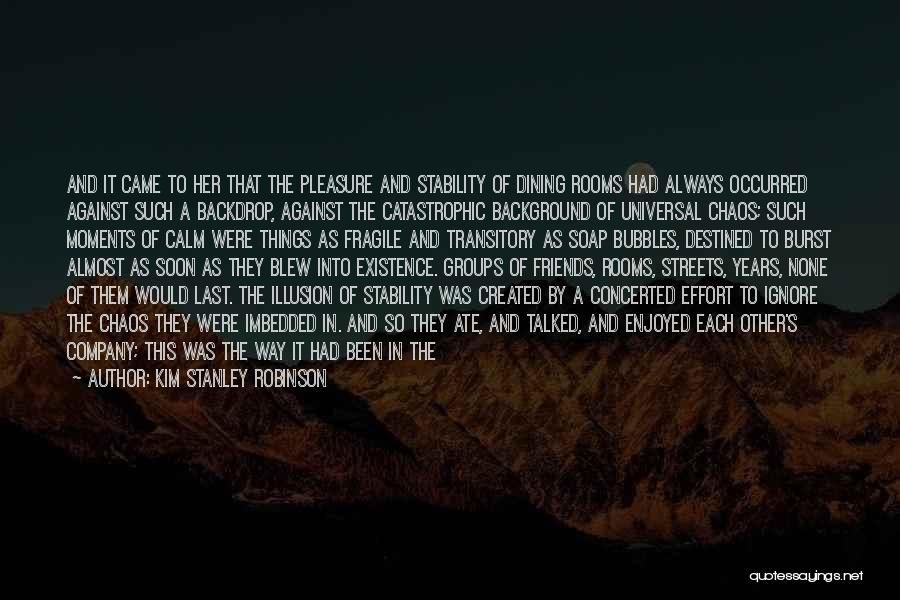 Bombardment Quotes By Kim Stanley Robinson