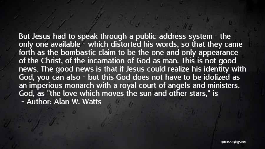 Bombastic Words Love Quotes By Alan W. Watts