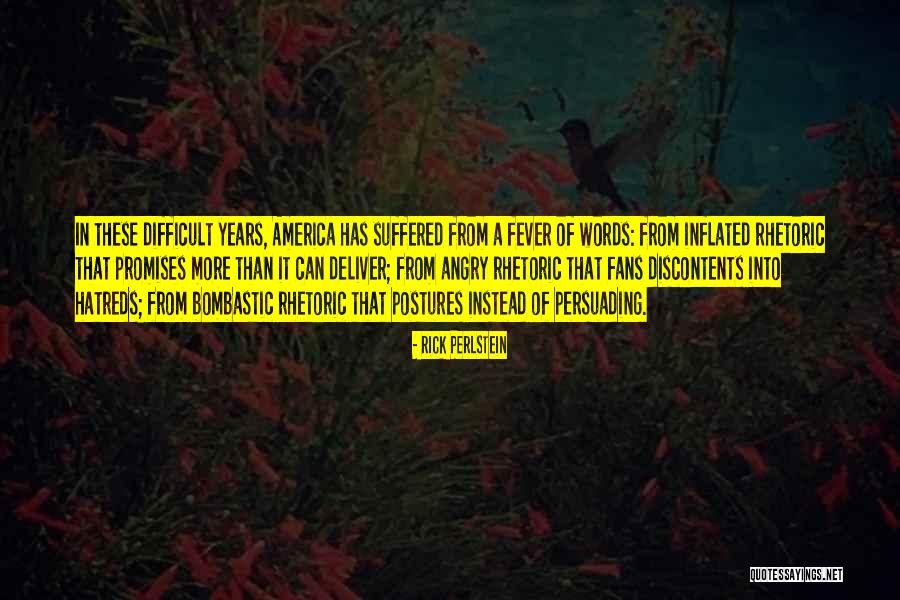 Bombastic Words Quotes By Rick Perlstein Bombastic Words Quotes By Rick Perlstein
