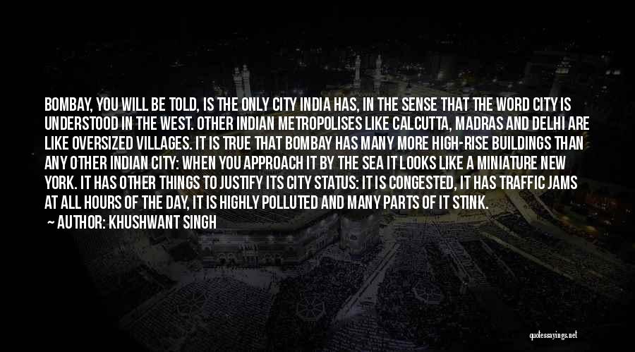 Bombay Sea Quotes By Khushwant Singh