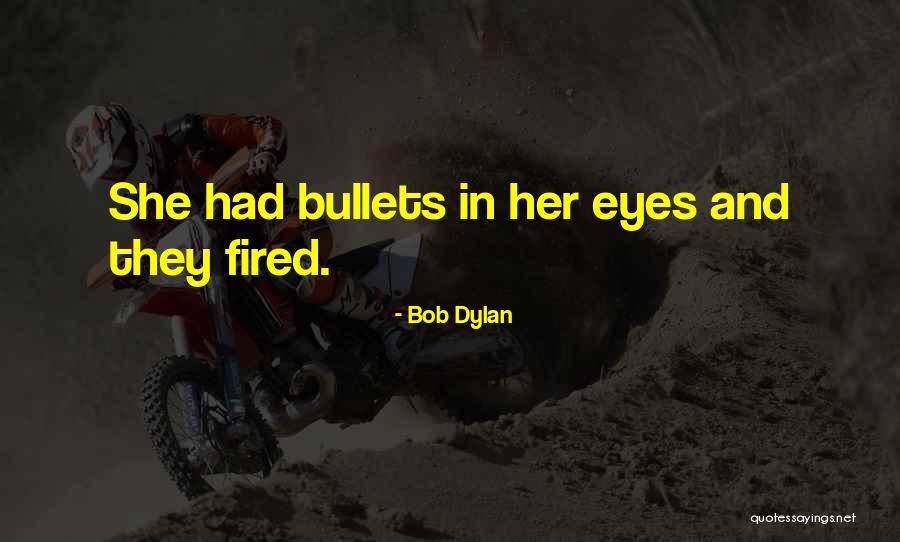 Bombear Sangre Quotes By Bob Dylan Bombear Sangre Quotes By Bob Dylan