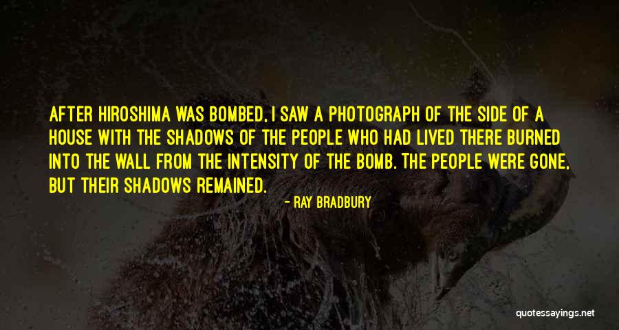 Bombed Quotes By Ray Bradbury Bombed Quotes By Ray Bradbury