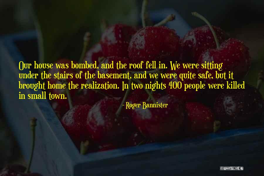 Bombed Quotes By Roger Bannister Bombed Quotes By Roger Bannister