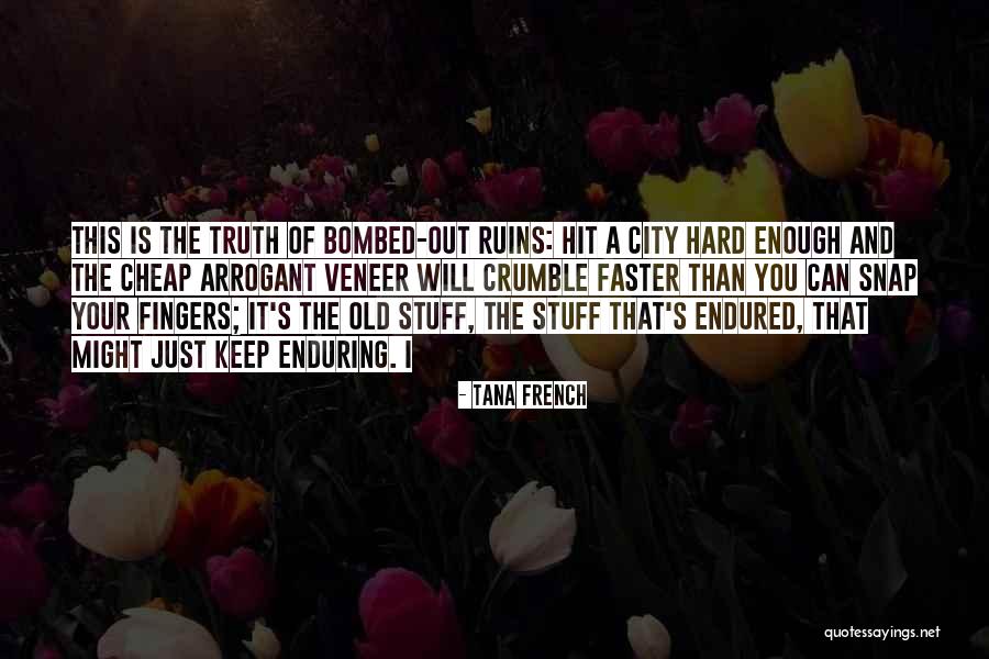 Bombed Quotes By Tana French Bombed Quotes By Tana French