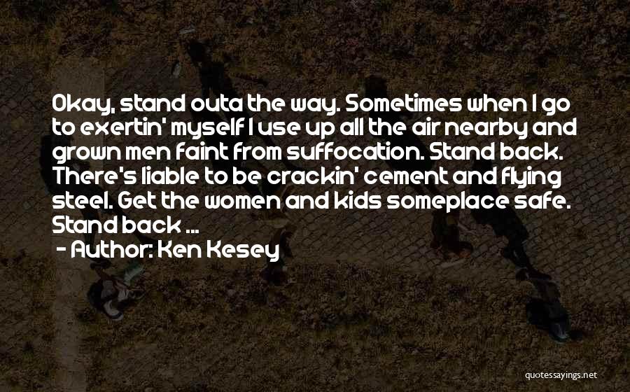 Bombed Rock Quotes By Ken Kesey
