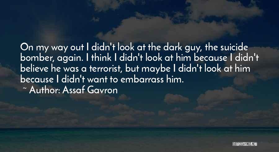 Bomber Quotes By Assaf Gavron