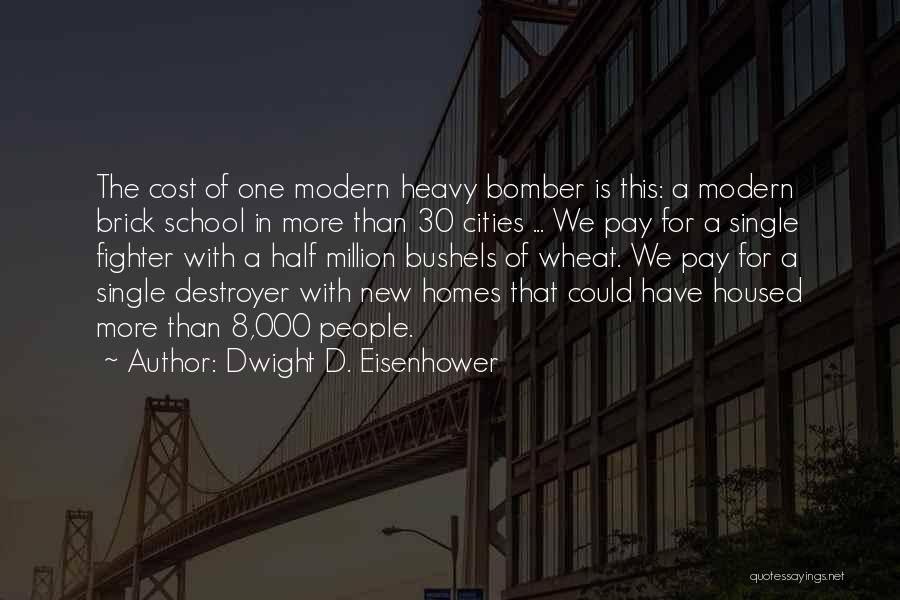 Bomber Quotes By Dwight D. Eisenhower