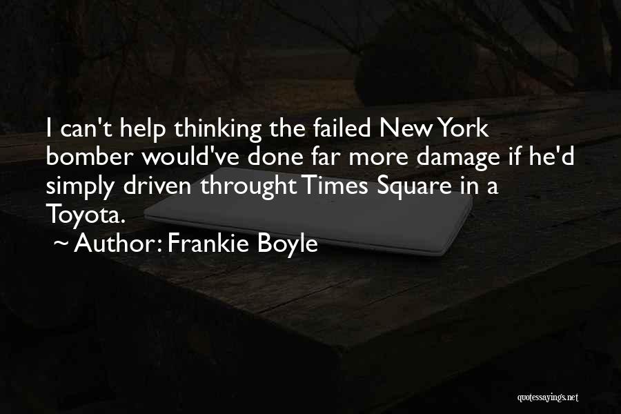 Bomber Quotes By Frankie Boyle