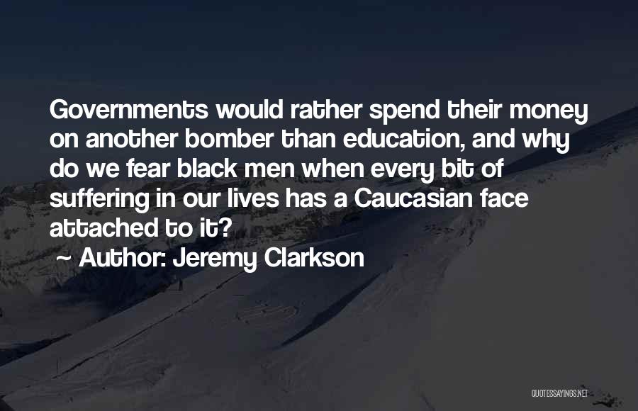 Bomber Quotes By Jeremy Clarkson