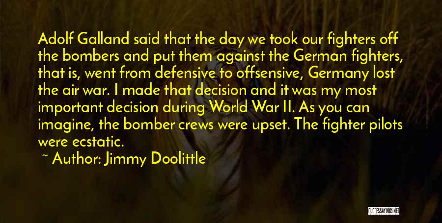 Bomber Quotes By Jimmy Doolittle