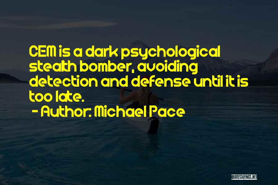 Bomber Quotes By Michael Pace