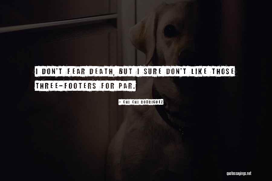Bombers Albany Quotes By Chi Chi Rodriguez Bombers Albany Quotes By Chi Chi Rodriguez