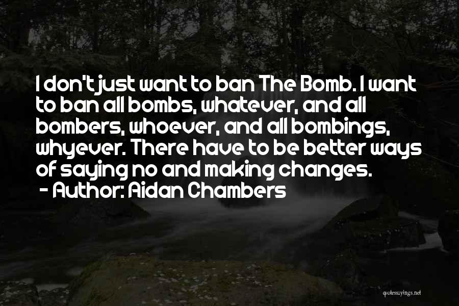 Bombers Quotes By Aidan Chambers