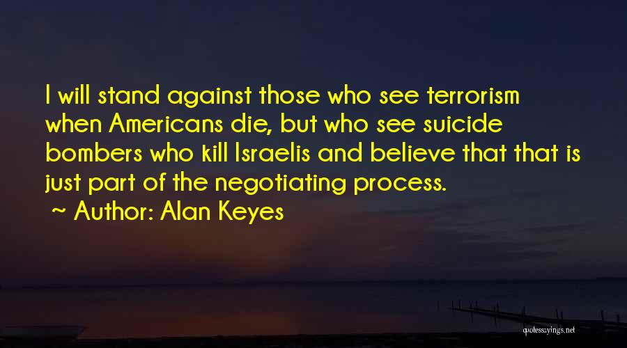 Bombers Quotes By Alan Keyes