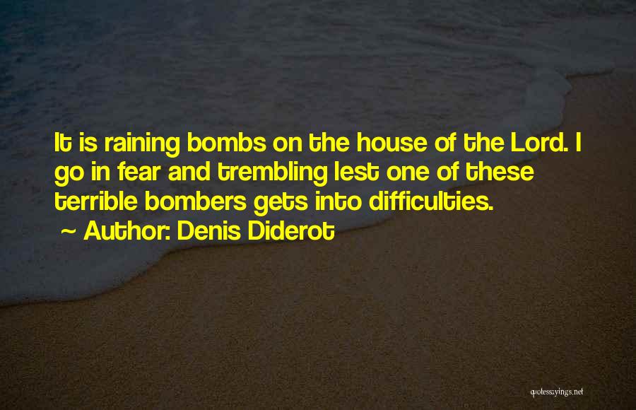 Bombers Quotes By Denis Diderot