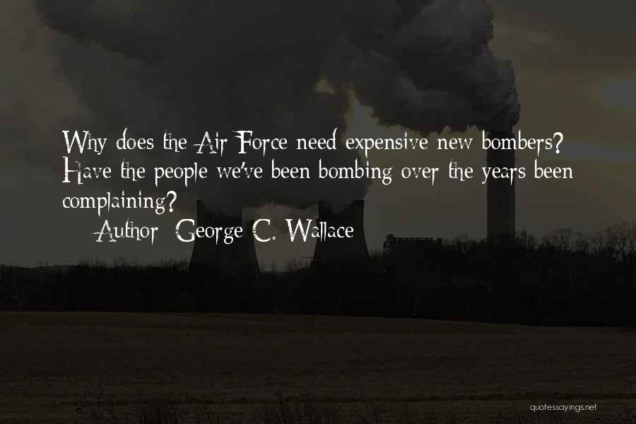 Bombers Quotes By George C. Wallace