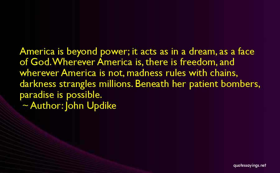 Bombers Quotes By John Updike