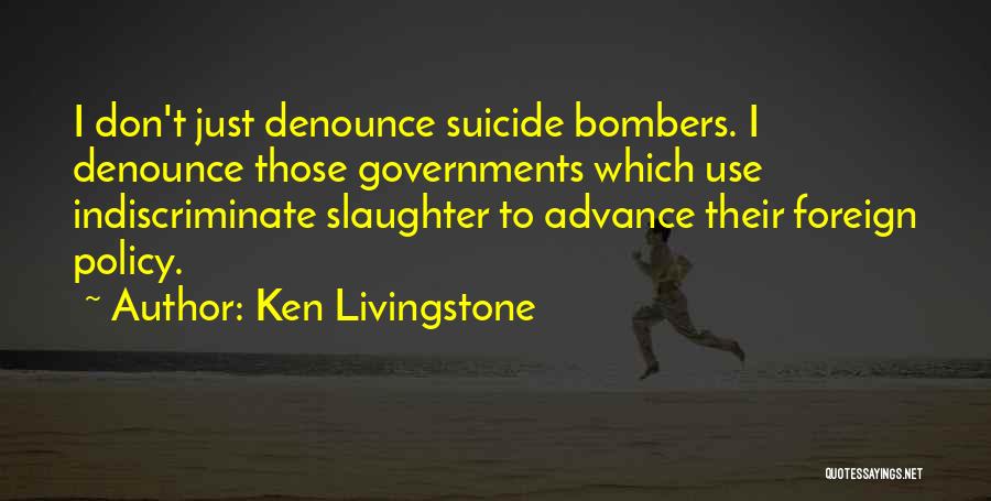 Bombers Quotes By Ken Livingstone