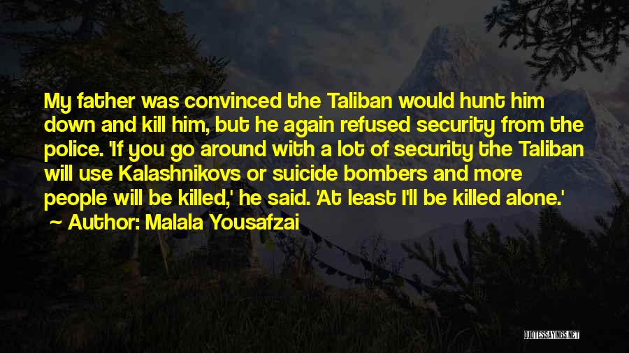 Bombers Quotes By Malala Yousafzai
