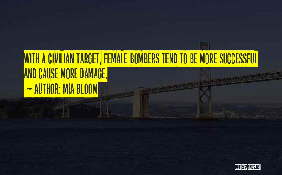 Bombers Quotes By Mia Bloom