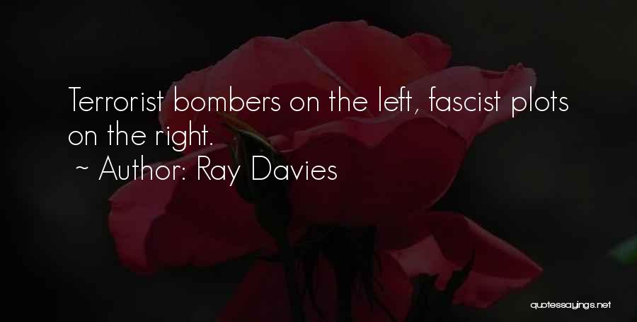 Bombers Quotes By Ray Davies
