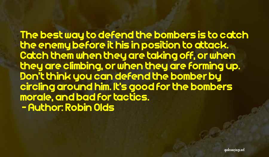 Bombers Quotes By Robin Olds