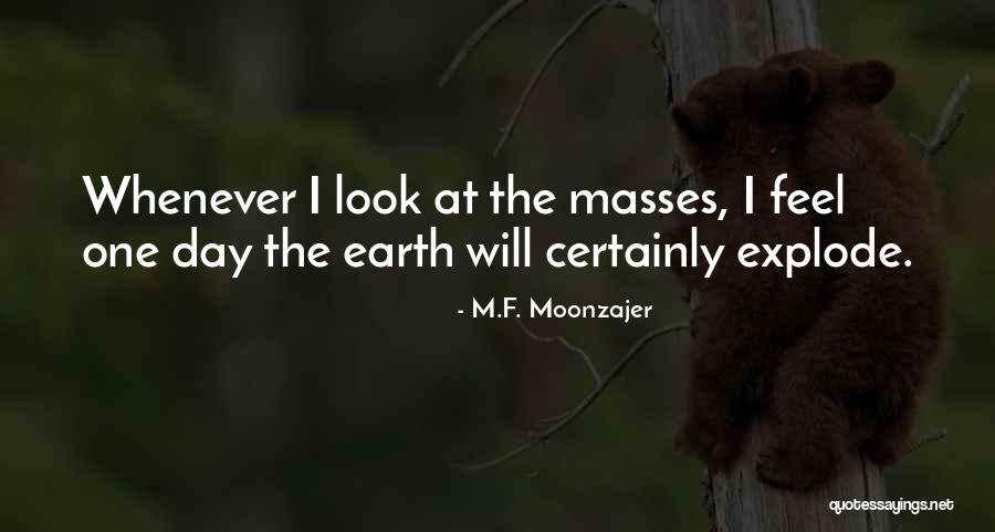 Bombesina Quotes By M.F. Moonzajer Bombesina Quotes By M.F. Moonzajer