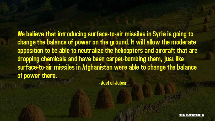 Bombing Syria Quotes By Adel Al-Jubeir